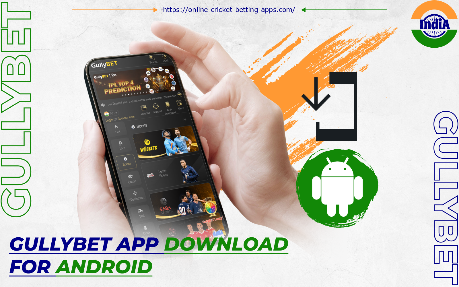 Download the Gullybet app on Android only from the bookmaker's official website and start betting at any time