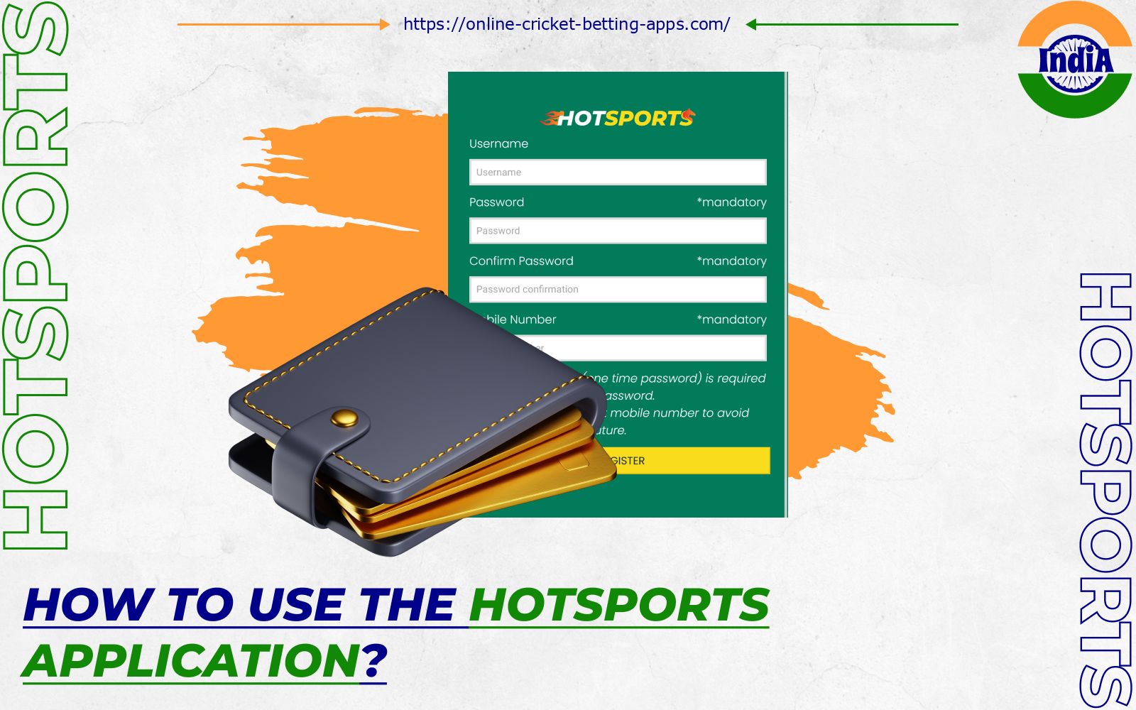 To start betting on the Hotsports app, players from India need to register and make a deposit