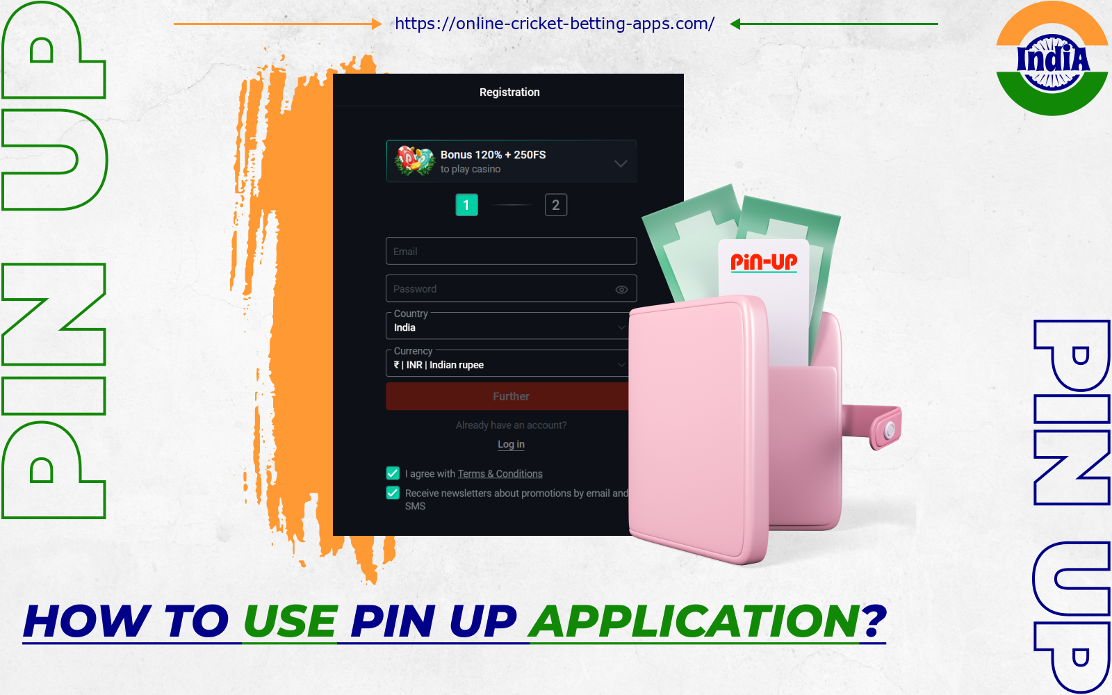 To start betting on the Pin Up app Indian users need to register and make a deposit
