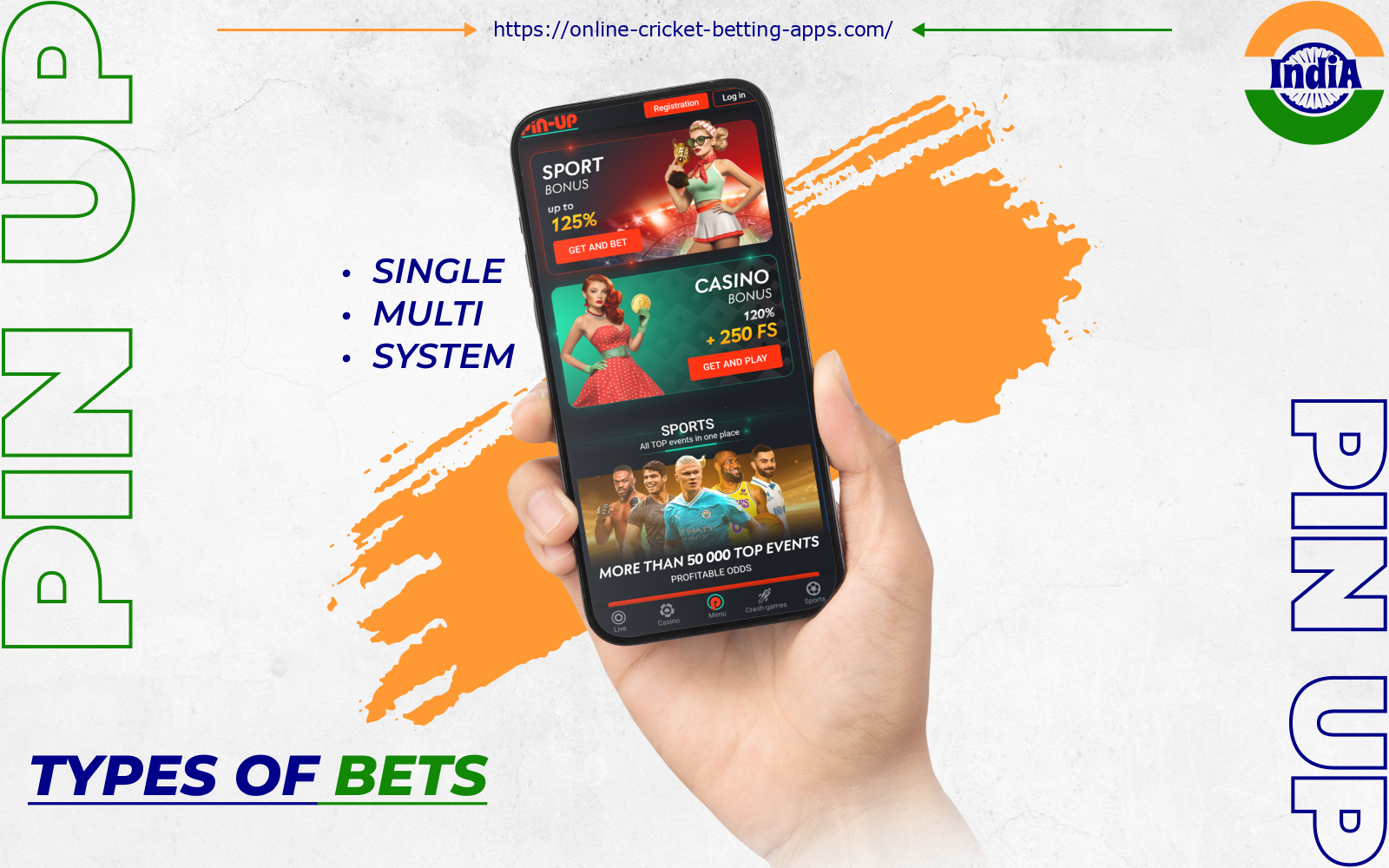 To provide Indian PinUp users with maximum betting variation, the bookmaker has added three types of bets