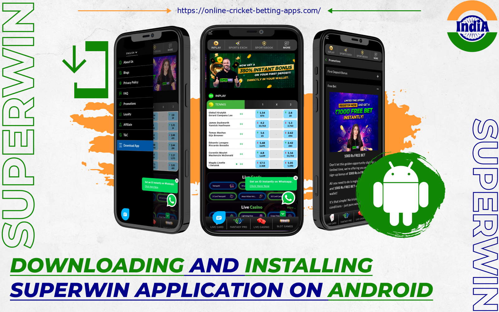 Indian punters can download the SuperWin app for Android exclusively from the bookmaker's website and start betting at any time