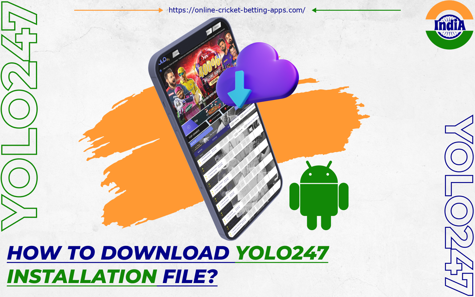 To install the mobile app on Android, an Indian user needs to make Yolo247 apk download