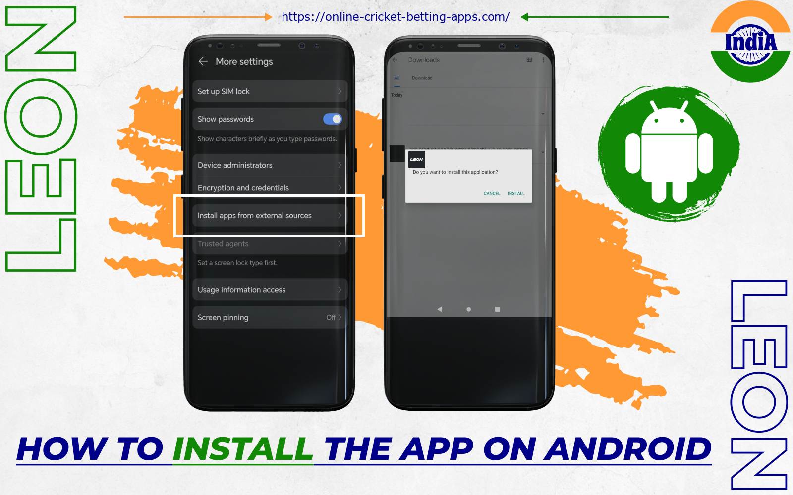 To install Leon bet app on Android you need to allow installation of applications from unknown sources and give all necessary permissions during installation