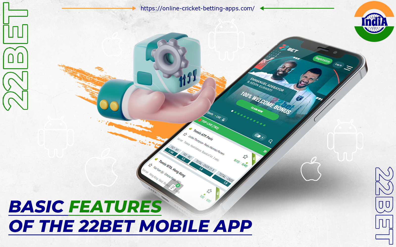 The 22bet app has been developed for Android and iOS